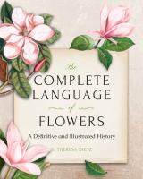 The complete language of flowers : a definitive and illustrated history