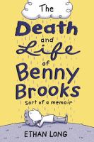 The death and life of Benny Brooks : sort of a memoir