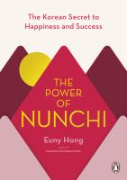 The power of nunchi : the Korean secret to happiness and success