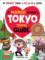 A manga lover's Tokyo travel guide : [my favorite things to see and do in Japan!