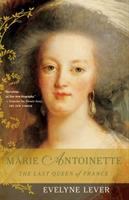 Marie Antoinette : the last queen of France
