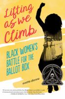 Lifting as we climb : Black women's battle for the ballot box