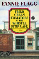 Fried green tomatoes at the Whistle-Stop Cafe