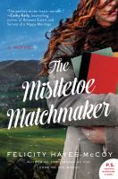 The mistletoe matchmaker : a novel