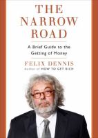 The narrow road : a brief guide to the getting of money