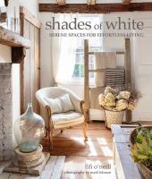 Shades of white : serene spaces for effortless living