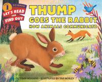 Thump goes the rabbit : how animals communicate