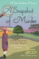 A snapshot of murder  : a Kate Shackleton mystery