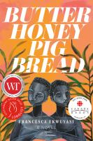 Butter honey pig bread : a novel
