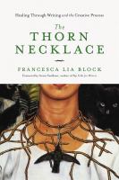The thorn necklace : healing through writing and the creative process