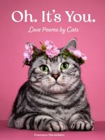 Oh. It's you : love poems by cats
