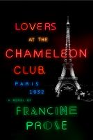 Lovers at the Chameleon Club, Paris 1932 : a novel