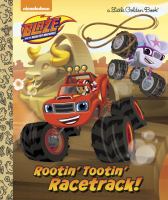 Blaze and the monster machines. Rootin' tootin' racetrack!