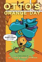 Otto's orange day : a toon book