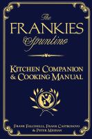 The Frankies Spuntino kitchen companion & cooking manual : an illustrated guide to 