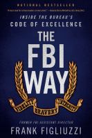 The FBI way : inside the Bureau's code of excellence