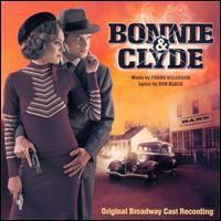 Bonnie & Clyde : original Broadway cast recording