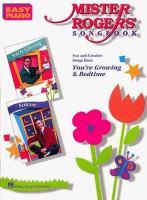 Mister Rogers' songbook : [fun and creative songs from You're growing & Bedtime]