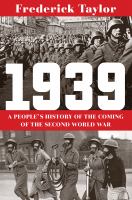 1939 : a people's history of the coming of World War II