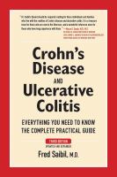 Crohn's disease and ulcerative colitis : everything you need to know : the complete practical guide