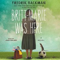 Britt-Marie was here : a novel