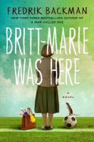 Britt-Marie was here : a novel