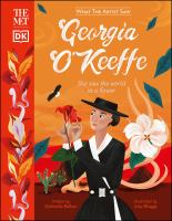 Georgia O'Keeffe : she saw the world in a flower