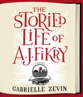 The storied life of A. J. Fikry : a novel