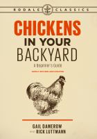 Chickens in your backyard : a beginner's guide