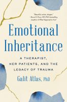 Emotional inheritance : a therapist, her patients, and the legacy of trauma