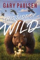 This side of wild : mutts, mares, and laughing dinosaurs