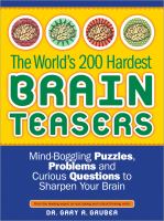 The world's 200 hardest brain teasers : mind-boggling puzzles, problems, and curious questions to sharpen your brain