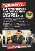 #AskGaryVee : one entrepreneur's take on leadership, social media, & self-awareness