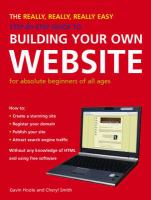 The really, really, really easy step-by-step guide to building your own website : for absolute beginners of all ages