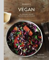 Food52 vegan : 60 vegetable-driven recipes for any kitchen