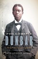 Paul Laurence Dunbar : the life and times of a caged bird