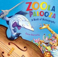 Zoola Palooza : a book of homographs