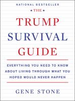 The Trump survival guide : everything you need to know about what you hoped would never happen