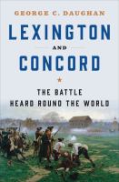 Lexington and Concord : the battle heard round the world