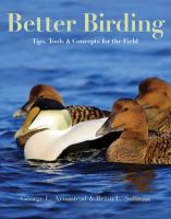 Better birding : tips, tools, and concepts for the field