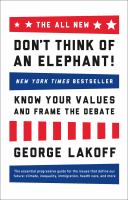 The all new Don't think of an elephant! : know your values and frame the debate