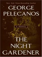 The night gardener : [a novel]