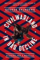 CivilWarLand in bad decline : stories and a novella