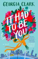 It had to be you : a novel