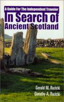 In search of ancient Scotland : a guide for the independent traveler