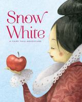 Snow White : from a fairy tale by the Brothers Grimm
