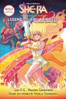 She-Ra and the princesses of power. Legend of the fire princess : an original graphic novel