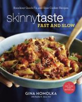 Skinnytaste fast and slow : knockout quick-fix and slow cooker recipes