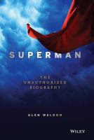 Superman : the unauthorized biography