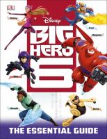 Big hero 6 : the essential guide